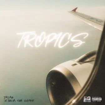 Tropics by Zaiah