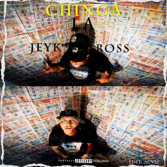 CHINGA LA MADRE by JEYK BOSS