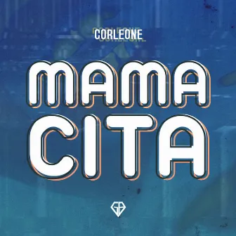 Mamacita by Corleone