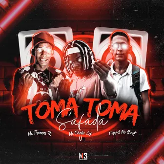 Toma Toma Safada by Mc Thomas Th