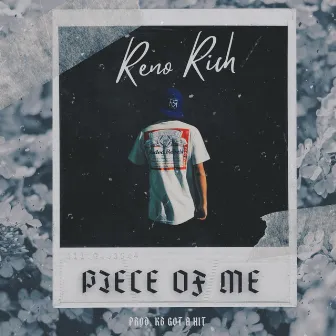 Piece Of Me by Reno Rich