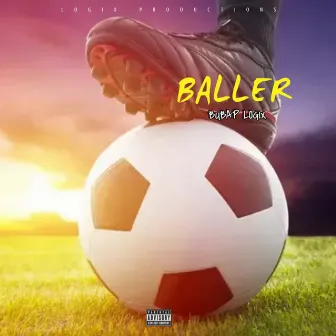 Baller by Bubap Logix