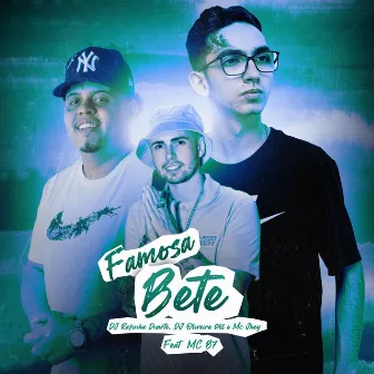 Famosa Bete by DJ Rafinha Duarte