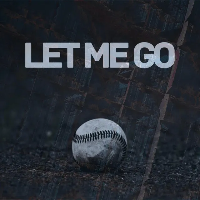 Let Me Go