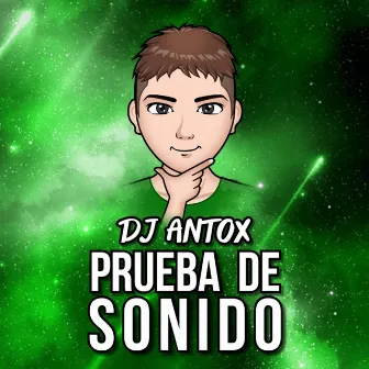 Prueba de Sonido by DJ Antox