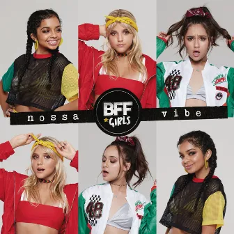 Nossa Vibe by BFF Girls