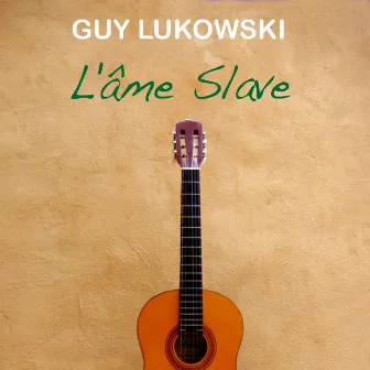 L'âme slave by Guy Lukowski