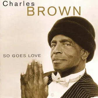 So Goes Love by Charles Brown