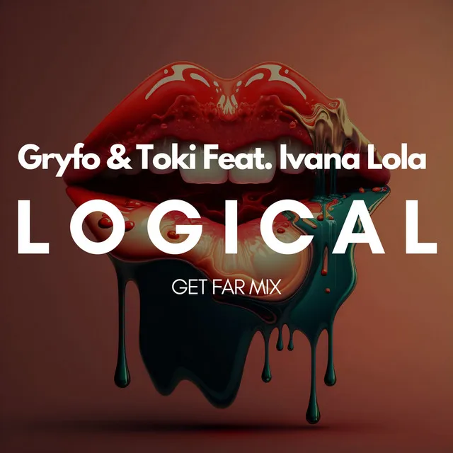 Logical (feat. Ivana Lola) - Get Far Mix