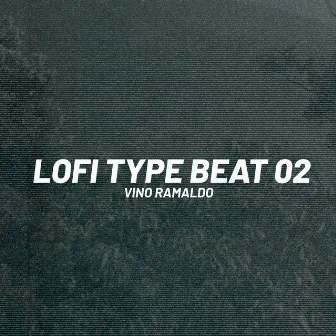 Lofi Type Beat 02 by Vino Ramaldo