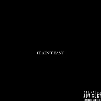 IT AIN'T EASY by Nephew Hittman