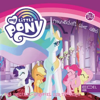 Folge 14: Freundschaft über alles - Teil 1+2 (Das Original Hörspiel zur TV-Serie) by My Little Pony