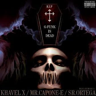 Gfunk Is Dead by Khavel X