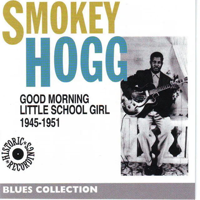 Good Morning School Girl 1945-1951 (Blues Collection Historical Recordings)