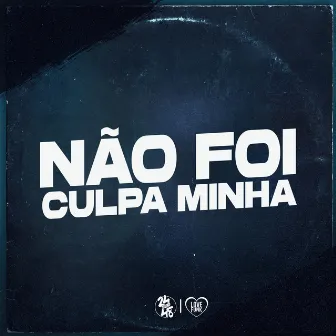 Não Foi Culpa Minha by DJ Juh