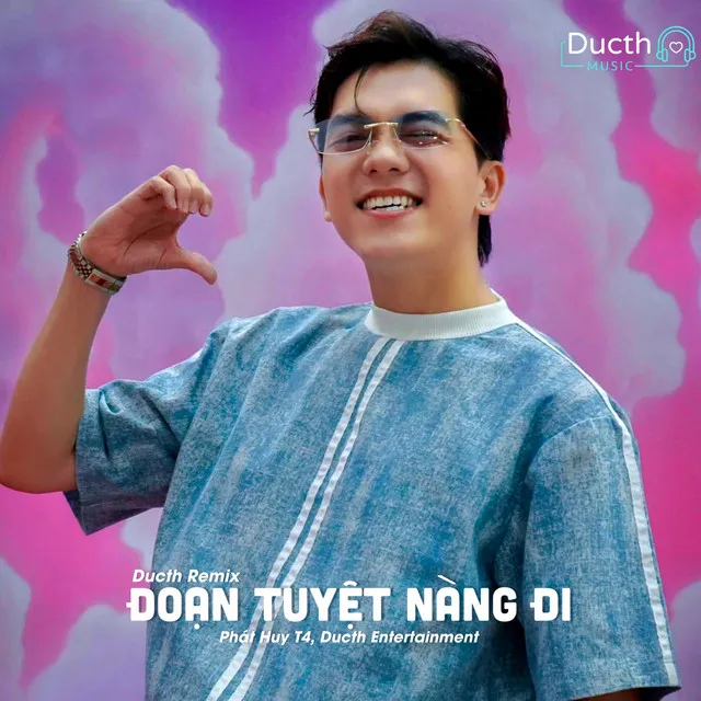 Đoạn Tuyệt Nàng Đi (Ducth Remix)