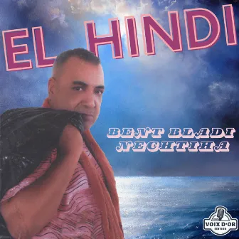 Bent bladi nechtiha by El Hindi