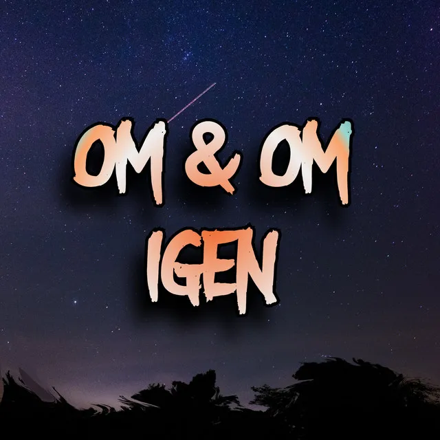 OM & OM IGEN