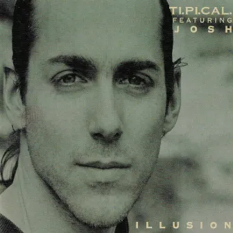 Illusion by Ti.Pi.Cal.