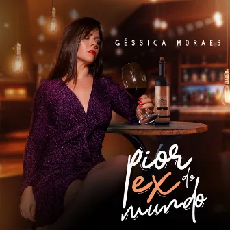 Pior Ex do Mundo by Gessica Moraes