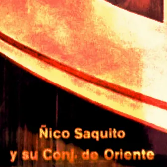 Cosas by Nico Saquito y su conjunto de de oriente