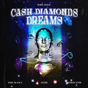 Cash Diamonds Dreams by BABA BLANCA