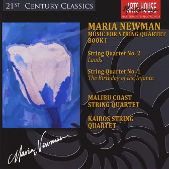 Maria Newman: Music for String Quartet Book I by Malibu Coast String Quartet