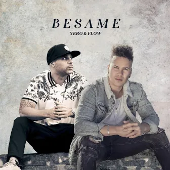 Besame by Yero y Flow