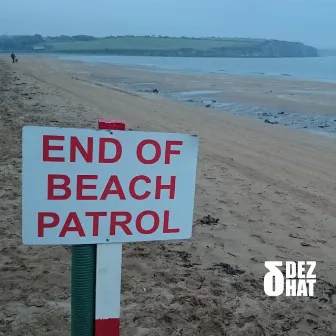 END OF BEACH PATROL by DEZHAT