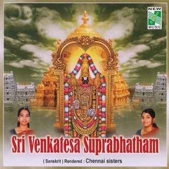 Sri Venkatesa Suprabhatham by Chennai Sisters