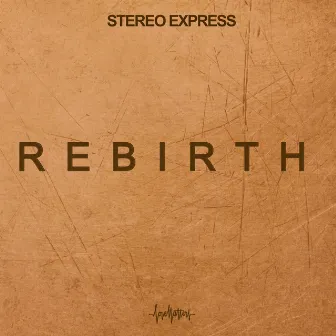 Rebirth by Stereo Express