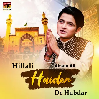 Hillali Haider De Hubdar - Single by Ahsan Ali