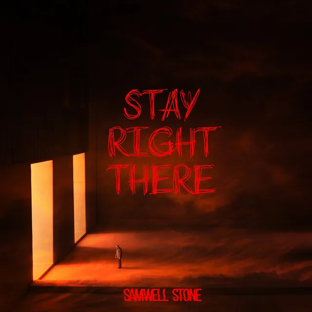 Stay Right There