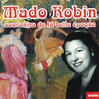 Souvenirs de la belle époque by Mado Robin