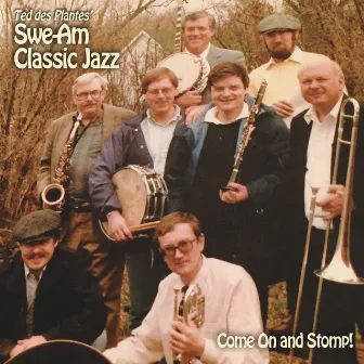 Swe-Am Classic Jazz - Come On And Stomp! by Ted des Plantes