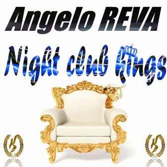 Night Club Kings by Angelo Reva