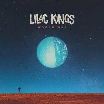 Goodnight by Lilac Kings