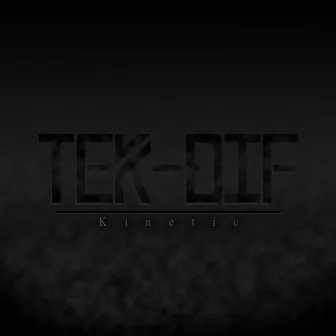 Kinetic by TEK-DIF