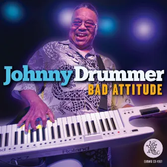 Bad Attitude by Johnny Drummer