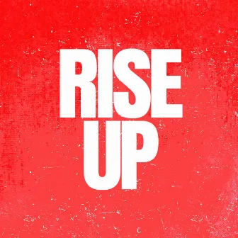 Rise Up by Daniel Ray Hilsinger