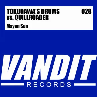 Tokugawa's Drums Vs. Quillroader : Mayan Sun by Tokugawa's Drums