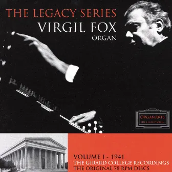 The Girard College Recordings by Virgil Fox