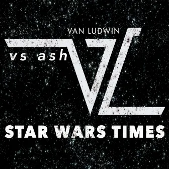 Star Wars Times - Single by Ash