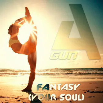 Fantasy (Your Soul) by A'Gun