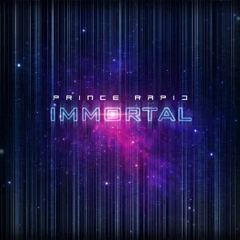 Immortal by Prince Rapid