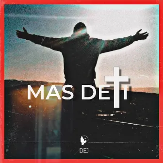 Mas De Ti by D.E.J