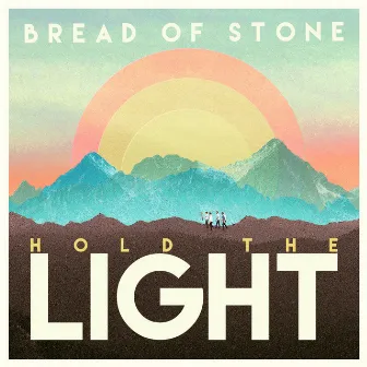 Hold the Light by Bread of Stone