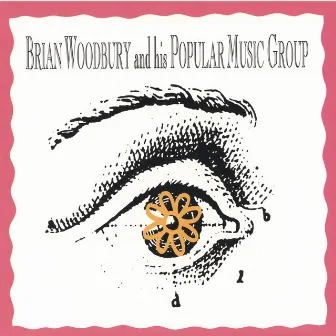 Brian Woodbury and His Popular Music Group by Brian Woodbury