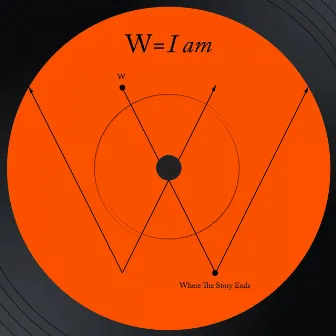 I Am by W (Where The Story Ends)