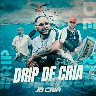 Drip de Cria by JB Cria